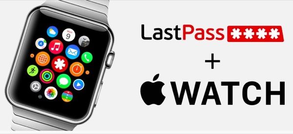 lastpass-disponible-sur-apple-watch-pour-acceder-a-vos-donnees-privees