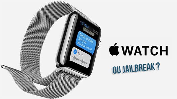 quel-choix-faire-entre-le-jailbreak-et-lapple-watch
