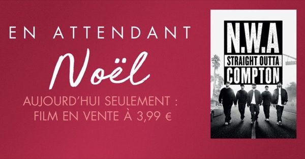 en-attendant-noel-straight-outta-compton-est-a-seulement-399e-en-hd