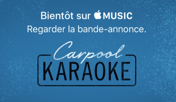 apple-annonce-francais-larrivee-de-carpool-karaoke-apple-music