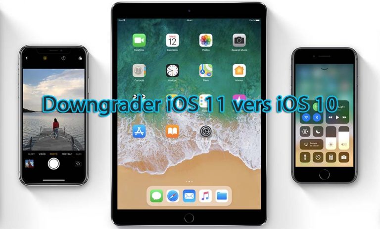 Comment downgrader d'iOS 11 vers iOS 10 [Tutoriel]