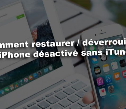 Comment restaurer / déverrouiller un iPhone désactivé sans iTunes