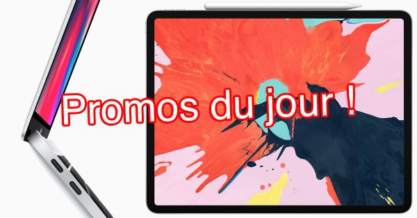 🔥 Promos : MacBook Air 2018, AirPods 2, iPad Pro 2018 et plus